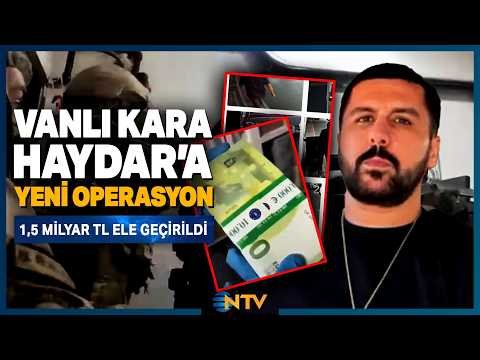 ⁣Vanlı Kara Haydar Soruşturmasında Yeni Operasyonda 1,5 Milyar TL Ele Geçirildi | NTV