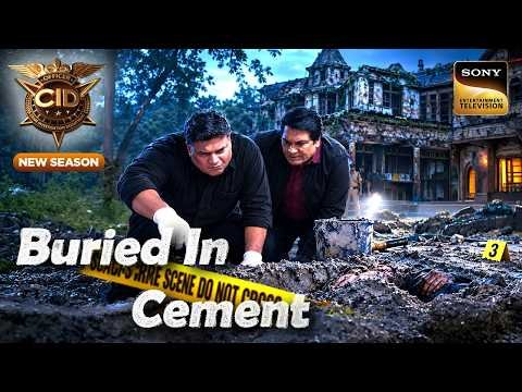 ⁣Team CID को मिला एक सुनसान Bungalow में Cement का राज़! | CID | New Season | Full Episode
