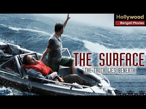 ⁣The Surface | Hollywood Superhit Movies Dubbed In Bengali | Bengali Action Dubbed Movies