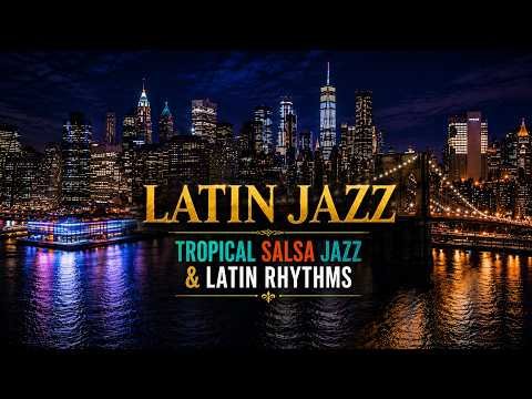 ⁣LATIN JAZZ | Saxophone, Piano & Latin Grooves – New York Nights