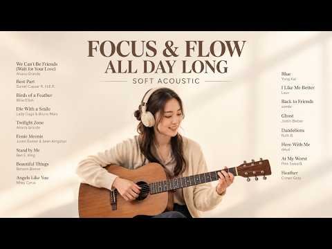 ⁣Soft Acoustic Covers 🌿 Relaxing Guitar Songs for Work, Study & Every Mood | 2026 Playlist