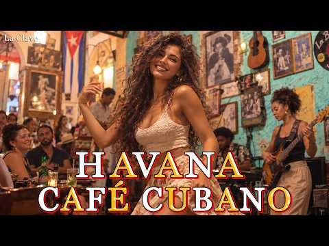⁣Havana Music Nights 🌙 Cuban Music Mix | Vintage Son, Cuban Soul & Romantic Café Sounds | La Clave