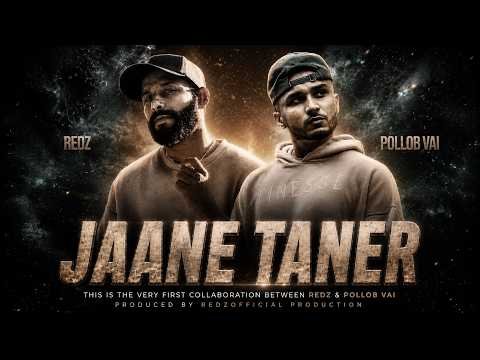 ⁣Redz - Jaane Taner feat Pollob vai || A Sylheti Brand New Song