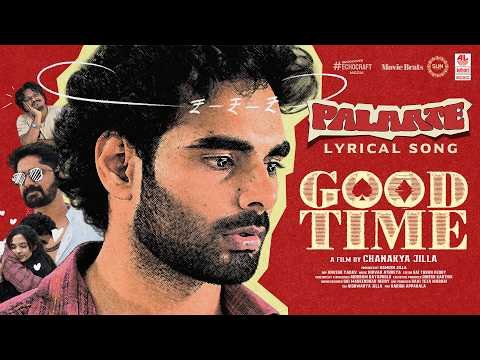 ⁣PALAATE – Good Time | Nirvan Athreya | MC HARI | Nikhil Gajula | Chanakya Jilla