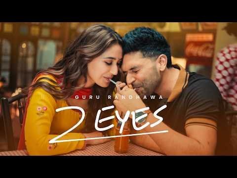 ⁣GURU RANDHAWA - “2 EYES” MV