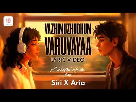 ⁣Vazhimuzhudhum Varuvaayaa -  Lyric Video | Siri Xander | Arra Aria Khayal | Tamil Indie Pop