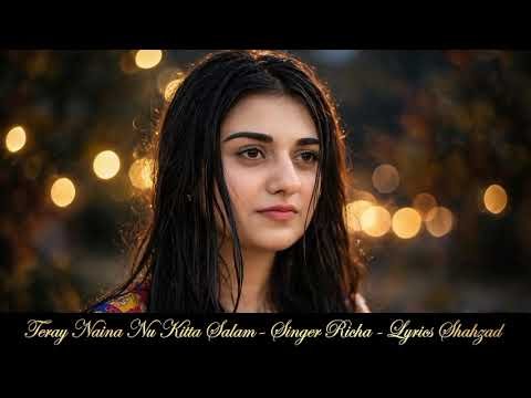 ⁣Teray naina nay kitta salam singer Richa lyrics shahzad