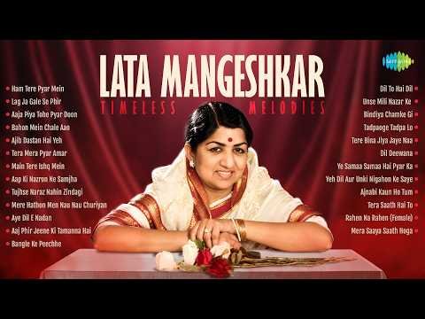 ⁣Lata Mangeshkar - Timeless Melodies | Ham Tere Pyar Mein | Lag Ja Gale Se Phir | Aaja Piya Tohe Pyar