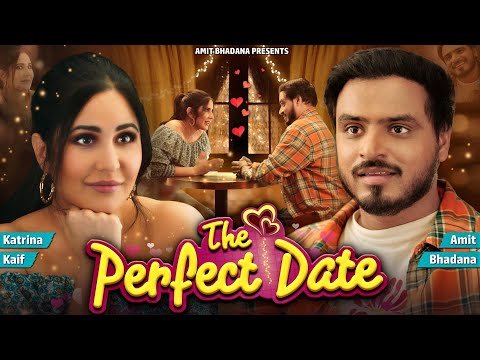 ⁣The Perfect Date - Amit Bhadana | Katrina Kaif