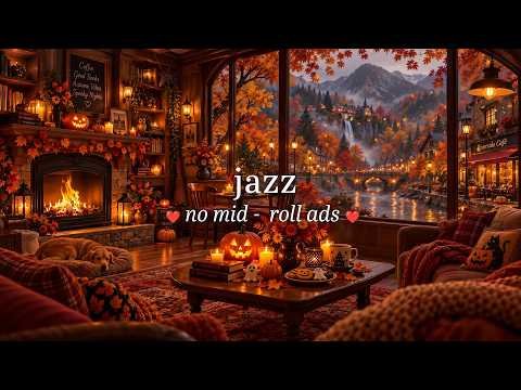 ⁣(NO MID-ROLL ADS) Cozy Fall Mountain Café Ambience | Relaxing Jazz & Crackling Fireplace for Relax