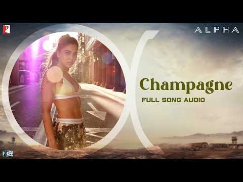⁣Champagne | Full Song Audio | ALPHA | Rohansh & Abeer | Akasa | Anvitaa Dutt