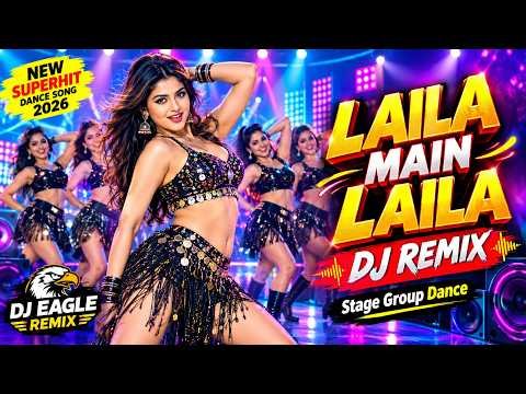 ⁣Laila Main Laila - DJ Remix | New Superhit Dance Song 2026 | Stage Group Dance | DJ Eagle Remix