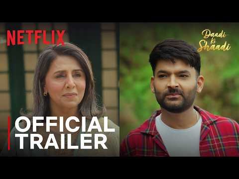 ⁣Daadi Ki Shaadi | Official Trailer | Kapil Sharma, Neetu Kapoor | Streaming on Netflix