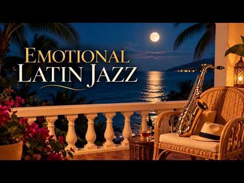 ⁣EMOTIONAL LATIN JAZZ ❤️ Pure Sentiment | Beautiful Instrumental Jazz for Work & Study & Fall in Love