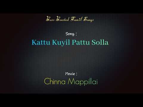 ⁣Kattu Kuyil Pattu Solla - Chinna Mappillai -Bass Boosted Audio Song- Use Headphones🎧Best Experience.