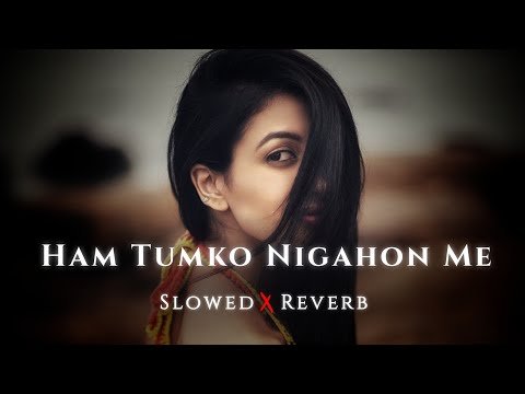 ⁣Ham Tumko Nigahon Me | Slowed x Reverb | Aini Lofi