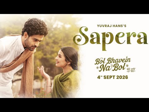 ⁣Sapera | Bol Bhavein Na Bol | Yuvraj Hans| Manna Mand | Gurmoh | in Cinemas Worldwide 4th September