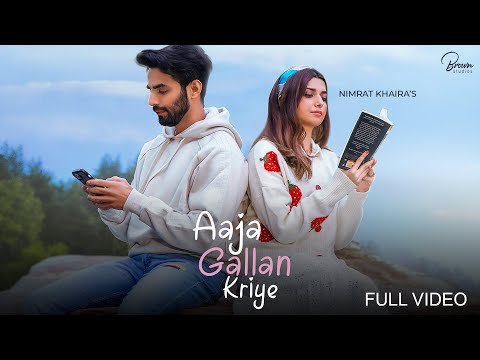 ⁣Nimrat Khaira - Aaja Gallan Kariye
