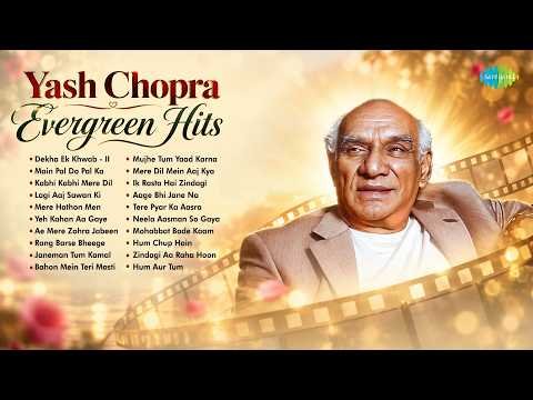⁣Yash Chopra - Evergreen Hits | Dekha Ek Khwab | Main Pal Do Pal Ka Shair Hoon | Kabhi Kabhi Mere