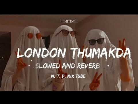 ⁣london thumakda slowed and reverb | Neha Kakkar | lofi songs | mind relaxing songs