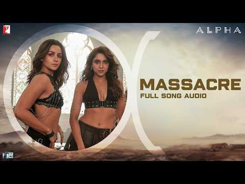 ⁣Massacre | Full Song Audio | ALPHA | Rohansh & Abeer | Shilpa Rao, Jonita Gandhi | Kausar Munir