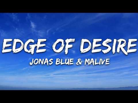 ⁣Jonas Blue, Malive - Edge Of Desire (Lyrics)
