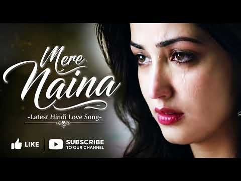 ⁣Mere Naina | All Time Hit Hindi Song | Popular Hindi Song