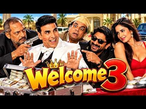⁣Welcome 3 | Akshay Kumar, Nana Patekar, Paresh Rawal, Arshad Warsi & Katrina Kaif |Full Comedy Movie