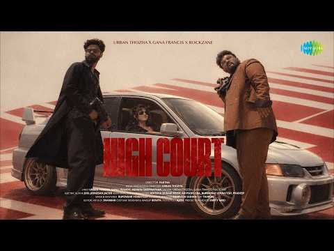 ⁣High Court - Music Video | Urban Thozha | Gana Francis | Rockzane | Partha