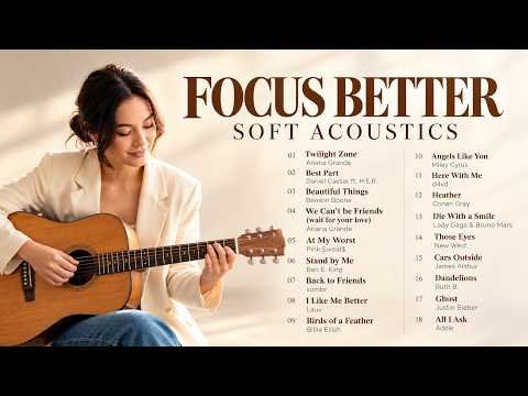 ⁣Soft Acoustic Covers 2026 🌿 Calm Background Music for Work, Study, Focus & Relax