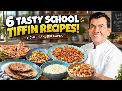 ⁣6 Easy School Tiffin Recipes for Kids | Tasty Lunchbox Ideas By Chef@sanjeevkapoorkhazana