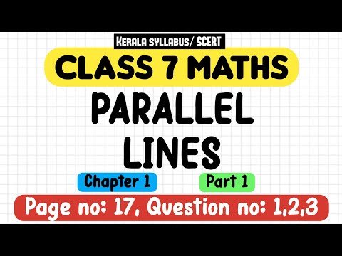 ⁣class 7 maths chapter 1 parallel lines page 17 question  1 2 3 kerala syllabus  part 1