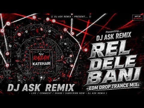 ⁣Rel Dele Bani Dj Remix | Rangdari Dj Song | Edm Drop Trance Mix | DJ ASK Remix