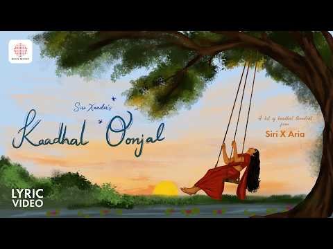 ⁣Kaadhal Oonjal ( Lyric Video) | Siri Xander | Arra Aria Khayal | Tamil Indie Pop