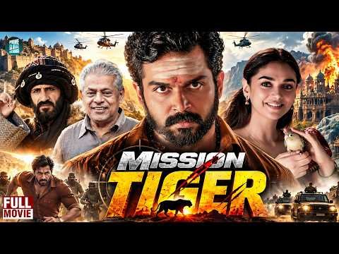⁣Kaatru Veliyidai New Movie | Mission Tiger  | South Hindi Dubbed | Blockbuster South Action Movie