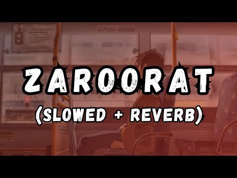⁣Zaroorat (Slowed + Reverb ) - Lofi Song | Ek Villain | Mithoon | Mustafa Zahid