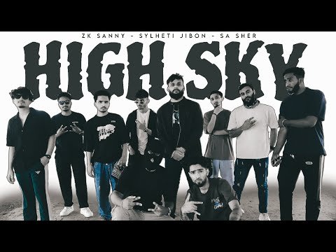 ⁣High Sky | Sylheti Rap song | Available on @ZkSANNY07 YouTube channel