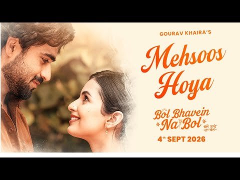 ⁣Mehsoos Hoya | Bol Bhavein Na Bol | Gorav Khaira | Harsh Virdi | Advik | In Cinemas Worldwide