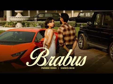 ⁣BRABUS (Official Music Video) : Parmish Verma - Harman Brar Ft. Kiran Bajwa | VICTORY LAP