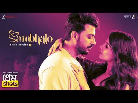 ⁣Sambhalo (সম্ভালো) - Prem Shots | Silajit | Soumit Deb