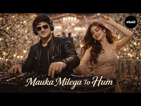 ⁣Mauka Milega To Hum Bata Denge (DJ Remix) | Vik4s M | New Hindi Dance Remix 2026