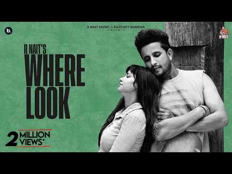 ⁣Where Look(Official Music Video)| R Nait | Gurlez Akhtar | Catch Me If You Can Album | Rummana Amhed
