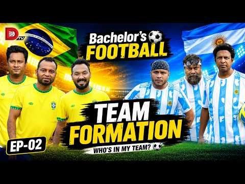 ⁣Bachelor's Football | Team Formation⚽| Episode 02