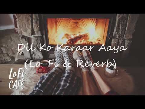 ⁣Dil Ko Karaar Aaya - Lo-Fi & Reverb - Cozy Fireplace