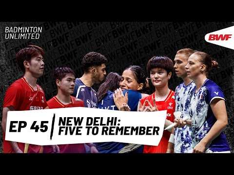 ⁣New Delhi: Five To Remember | Badminton Unlimited