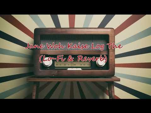 ⁣Jane Woh Kaise Log The (Retro) - Lo-Fi & Reverb