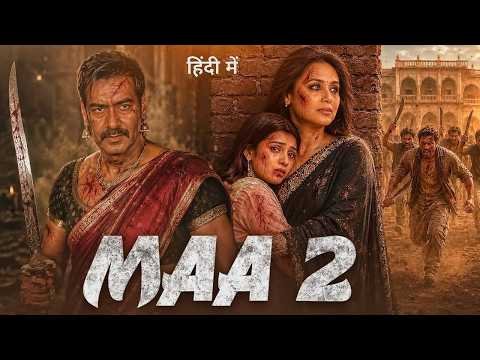 ⁣MAA 2 Full Movie | Ajay Devgan | Rani Mukerji | Neena Gupta | Latest Bollywood Full HD Movie