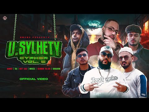⁣U Sylhety Cypher Vol 5 | 2025 Bangy, Mogze, SQ, Ikky Gaa, TASNIM TALEBI, SHRABON | Sylhety Rap