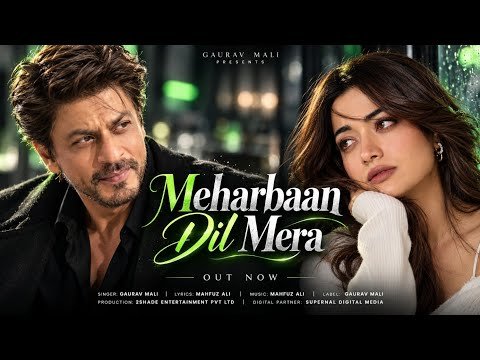 ⁣New Song 2026 | New Hindi Song | Meharbaan Dil Mera | Shahrukh Khan | Rashmika Mandanna | New Song