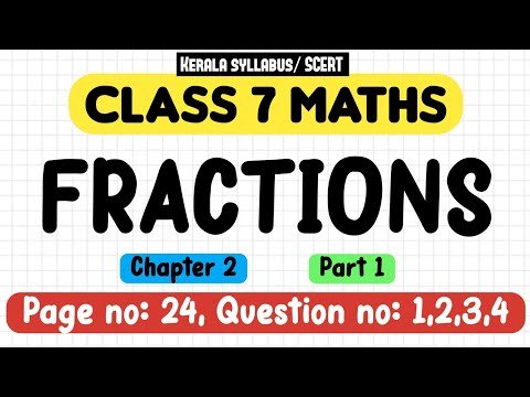 ⁣class 7 maths chapter 2 fractions  page 24 question 1 2 3 4 kerala syllabus new textbook